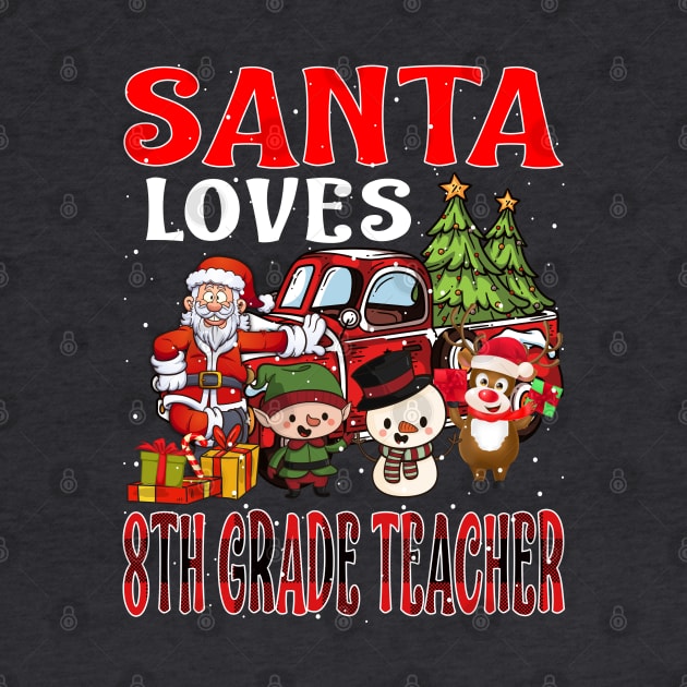 Santa Loves 8Th Grade Teacher by intelus